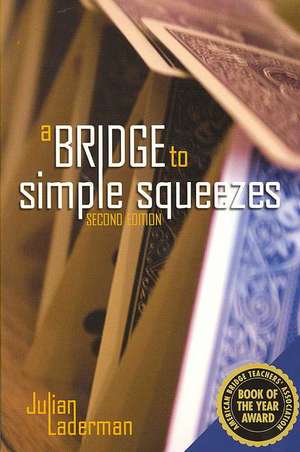 A Bridge to Simple Squeezes de Julian Laderman