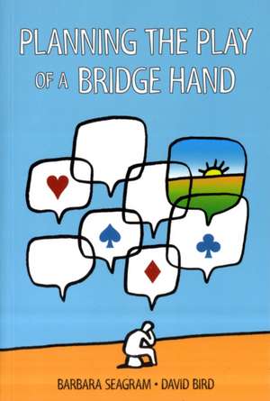 Planning the Play of a Bridge Hand de Barbara Seagram