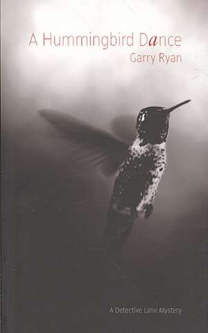 Hummingbird Dance, A de Garry Ryan