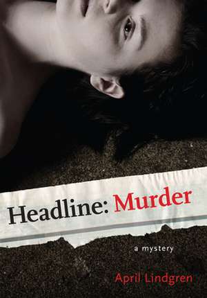 Headline: Murder de April Lindgren