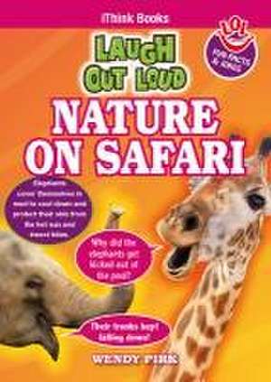 Laugh Out Loud On Safari de Wendy Pirk