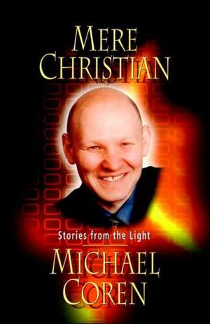 Mere Christian de Michael Coren