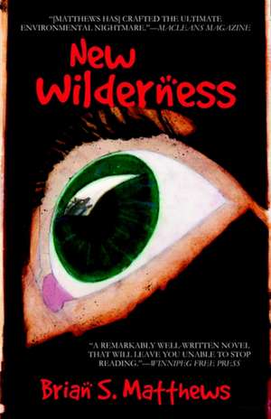 New Wilderness de Brian S. Matthews