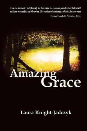 Amazing Grace de Knight-Jadczyk, Mrs Laura