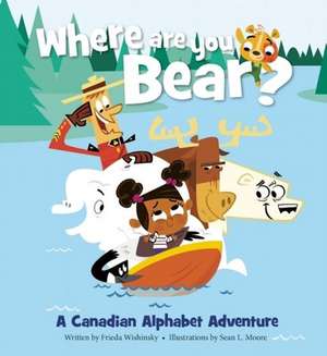 Where Are You, Bear?: A Canadian Alphabet Adventure de Frieda Wishinsky