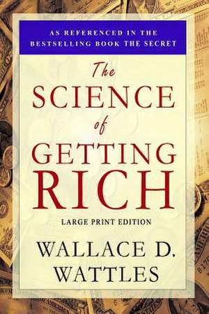 The Science of Getting Rich de Wattles, Wallace D.