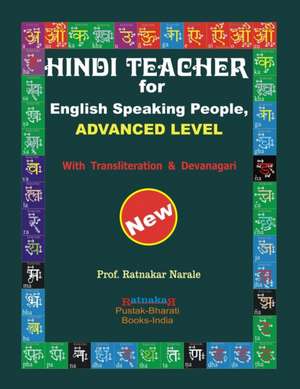 Hindi Teacher for English Speaking People, Advanced Level de Ratnakar Narale