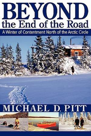 Beyond the End of the Road de Michael D. Pitt