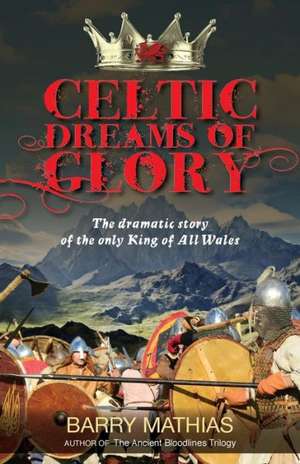 Celtic Dreams of Glory de Barry Mathias