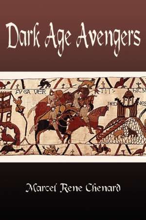 Dark Age Avengers de Marcel Chenard