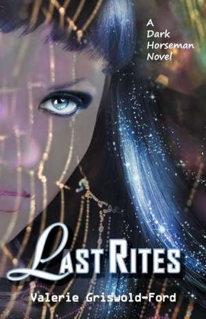 Last Rites de Valerie Griswold-Ford