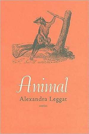 Animal de Alexandra Leggat