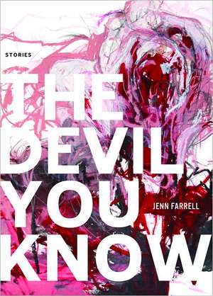 The Devil You Know de Jenn Farrell