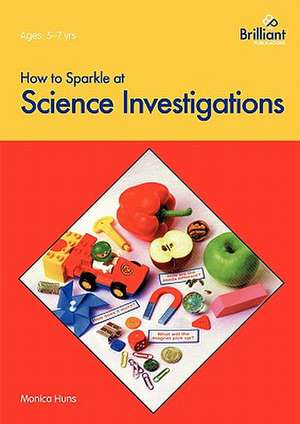 How to Sparkle at Science Investigations de Monica Huns