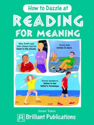 How to Dazzle at Reading for Meaning de I. Yates