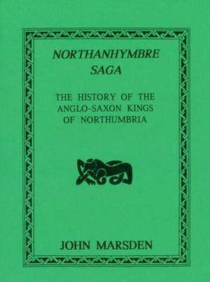 Marsden, J: Northanhymbre Saga de John Marsden