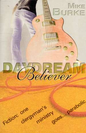 Burke, M: Daydream Believer de Mike Burke