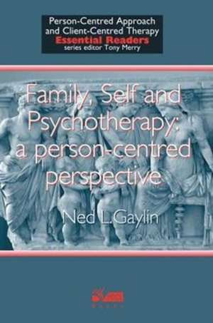 Family, Self and Psychotherapy de Ned Gaylin