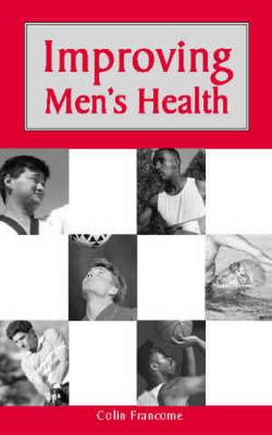 Francome, C: Improving Men's Health de Colin Francome