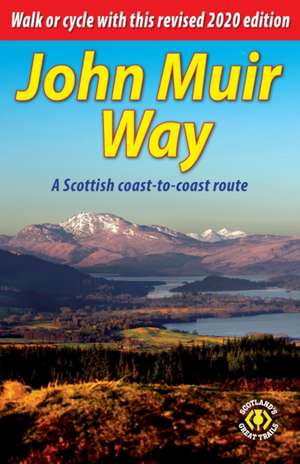 John Muir Way: A Scottish coast-to-coast route de Sandra Bardwell