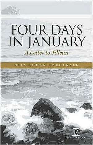 Four Days in January – A Letter to Jillsan de Nils–johan Jørgensen