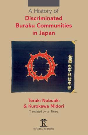 A History of Discriminated Buraku Communities in Japan de Teraki Nobuaki