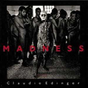 Madness de Claudio Edinger