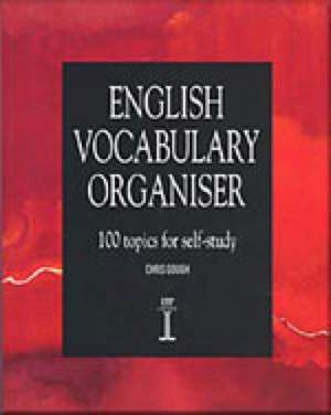 English Vocabulary Organiser: 100 Topics for Self Study de Chris Gough