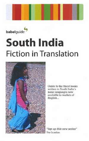 Babel Guide to South Indian Fiction in English Translation de Subashree Krishnaswamy