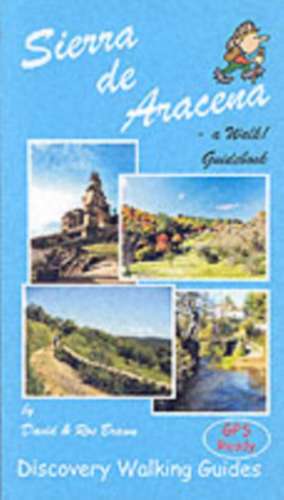 Brawn, D: Sierra de Aracena - a Walk! Guidebook