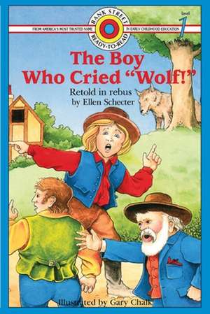 The Boy Who Cried Wolf! de Ellen Schecter