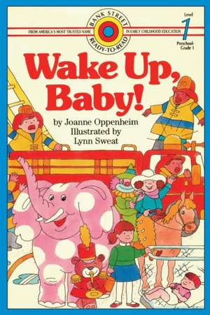 Wake Up, Baby! de Joanne Oppenheim