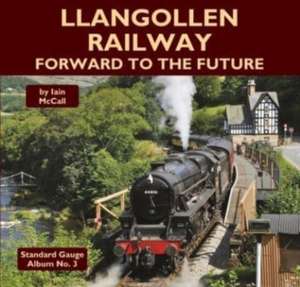 Llangollen Railway - Forward to the Future de Iain McCall