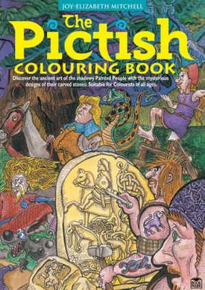 The Pictish Colouring Book de Joy Elizabeth Mitchell