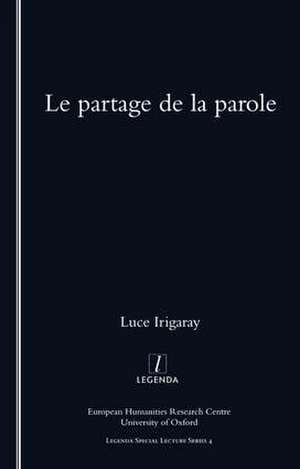 Le Partage De La Parole de Luce Irigaray