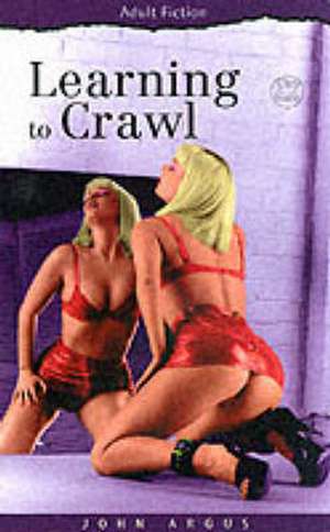 Argus, J: Learning to Crawl