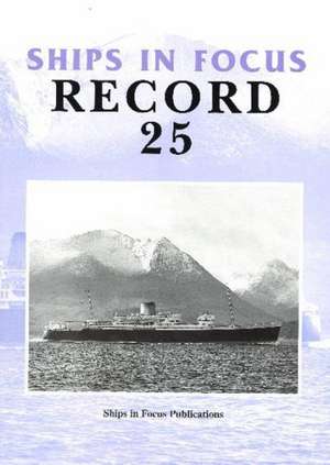 Ships in Focus Record 25 de Ships In Focus Publications