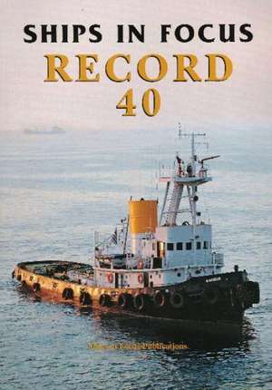 Ships in Focus Record 40 de Ships In Focus Publications