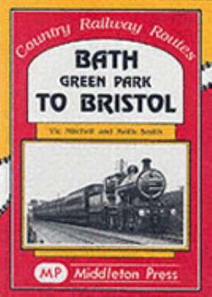 Bath Green Park to Bristol de Keith Smith