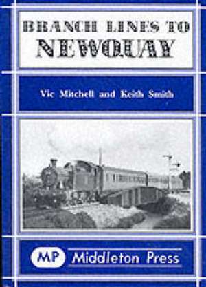 Branch Lines to Newquay de Vic Mitchell