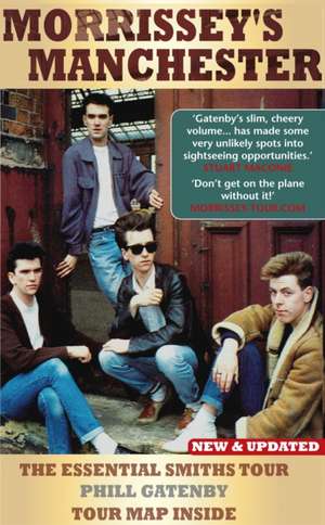 Gatenby, P: Morrissey's Manchester de Phill Gatenby