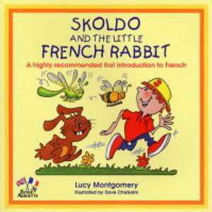 Skoldo and the Little French Rabbit de Lucy Montgomery