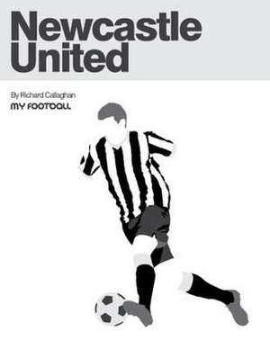 Newcastle United de Richard Callaghan