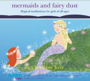 Mermaids and Fairy Dust de Christiane Kerr