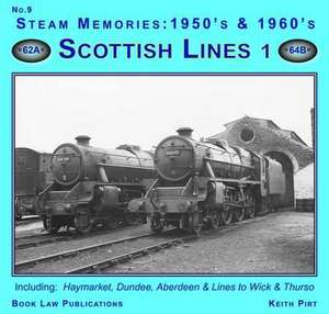 Steam Memories 1950s-1960s de Keith R. Pirt