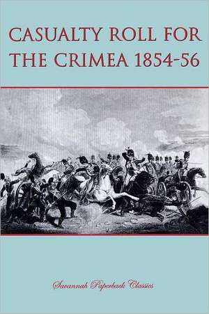 Casualty Roll for the Crimea 1854-56 de Frank Cook