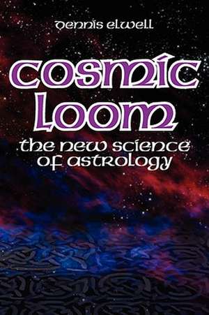 Cosmic Loom de Dennis Elwell