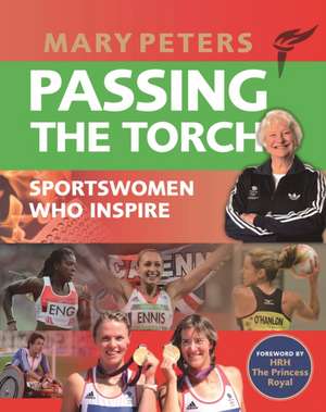 Passing the Torch de Mary Peters