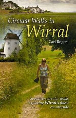 Circular Walks in Wirral de Carl Rogers