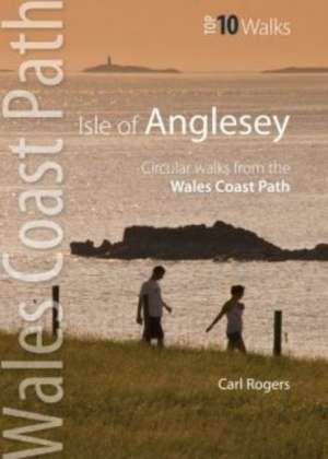 Isle of Anglesey - Top 10 Walks de Carl Rogers